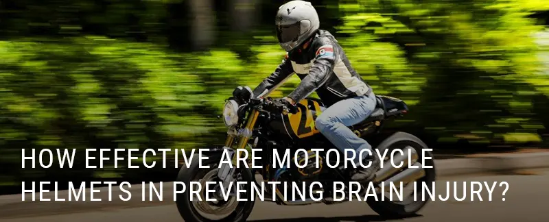 How effective are motorcycle helmets in preventing brain injury?